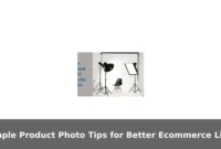 Simple Product Photo Tips for Better Ecommerce Listings