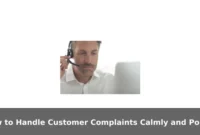 How to Handle Customer Complaints Calmly and Politely